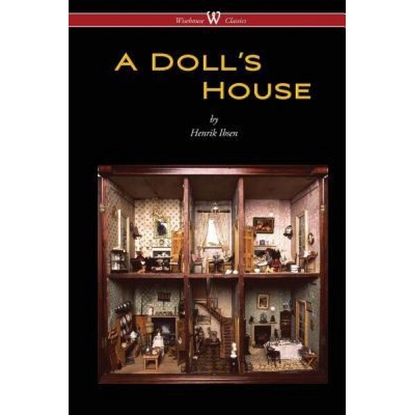 A Doll's House (Wisehouse Classics), Henrik Ibsen (Author)