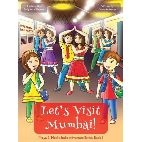 Let's Visit Mumbai! (Maya & Neel's India Adventure Series, Book 2), Vivek Kumar (Author)