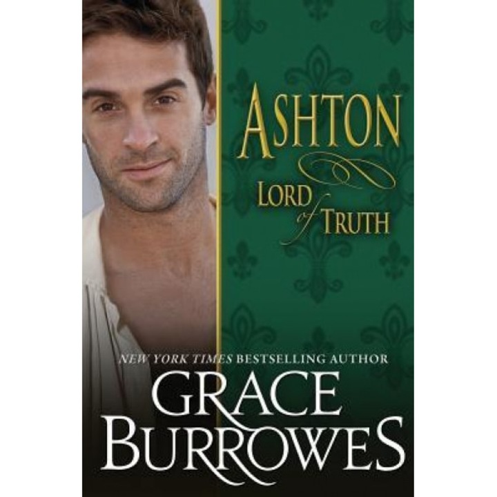 Ashton: Lord of Truth, Grace Burrowes (Author)