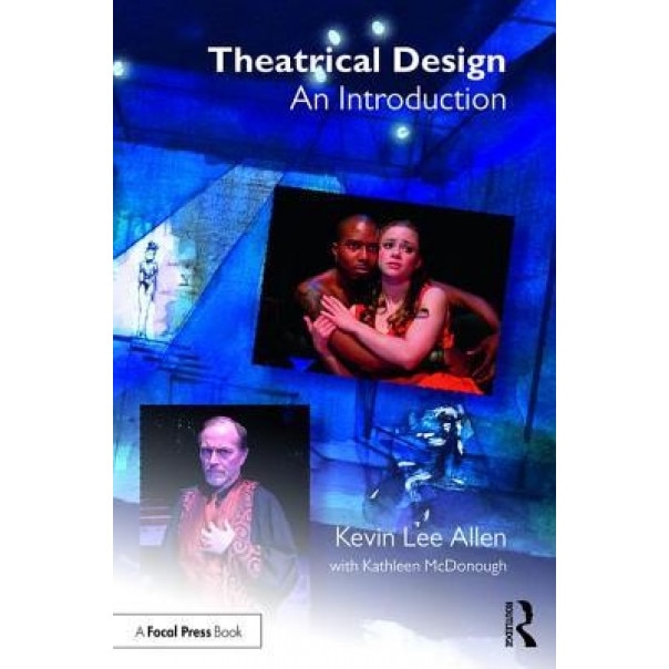 Theatrical Design: An Introduction, Kevin Lee Allen (Author)