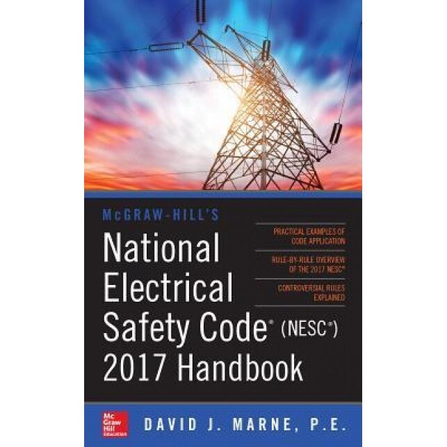McGraw-Hill S National Electrical Safety Code 2017 Handbook, David Marne (Author)