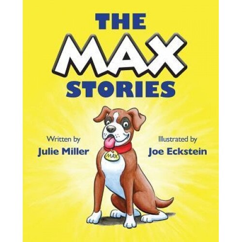 The Max Stories, Julie Miller (Author)
