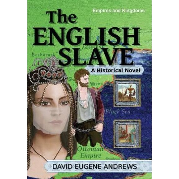The English Slave, David Eugene Andrews (Author)