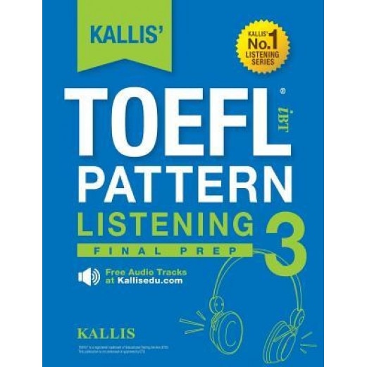 Kallis' TOEFL Ibt Pattern Listening 3: Conquer (College Test Prep 2016 + Study Guide Book + Practice Test + Skill Building), Kallis (Author)