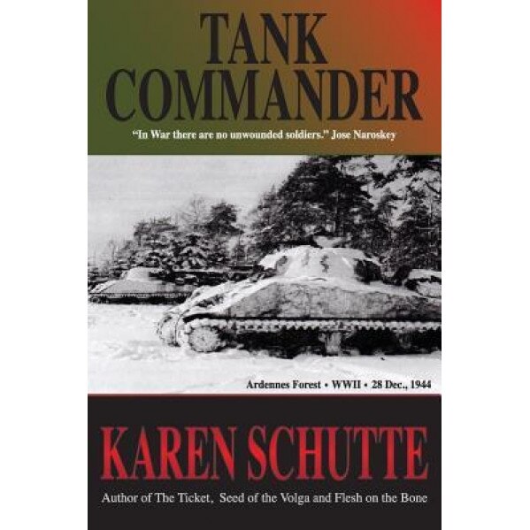 Tank Commander, Karen Schutte (Author)