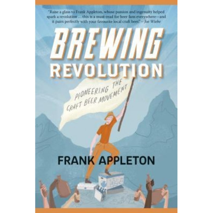 Brewing Revolution: Pioneering the Craft Beer Movement, Frank Appleton (Author)