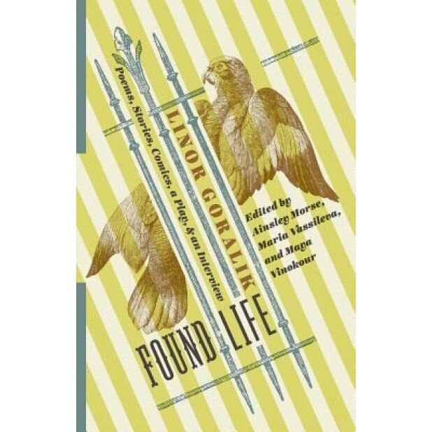 Found Life: Poems, Stories, Comics, a Play, and an Interview, Linor Goralik (Author)