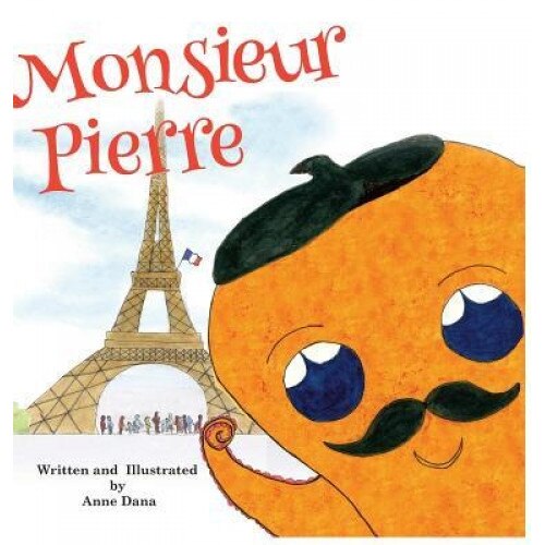 Monsieur Pierre, Anne Dana (Author)