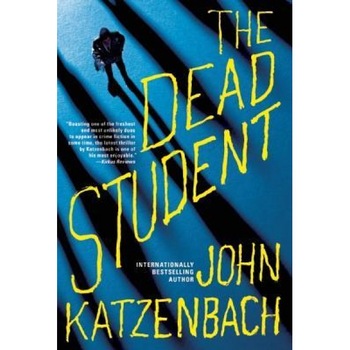 The Dead Student, John Katzenbach (Author) The Dead Student, John Katzenbach (Author)