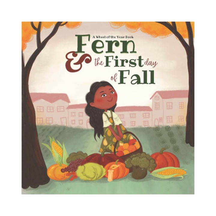 Fern & The First Day Of Fall: A Wheel Of The Year Book - Kathleen Converse