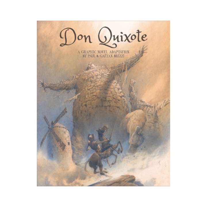 Don Quixote: A Graphic Novel Adaptation - Miguel De Cervantes Saavedra