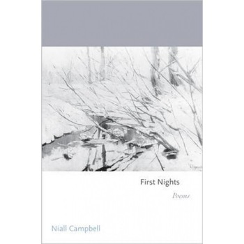 First Nights: Poems, Niall Campbell (Author) First Nights: Poems, Niall Campbell (Author)