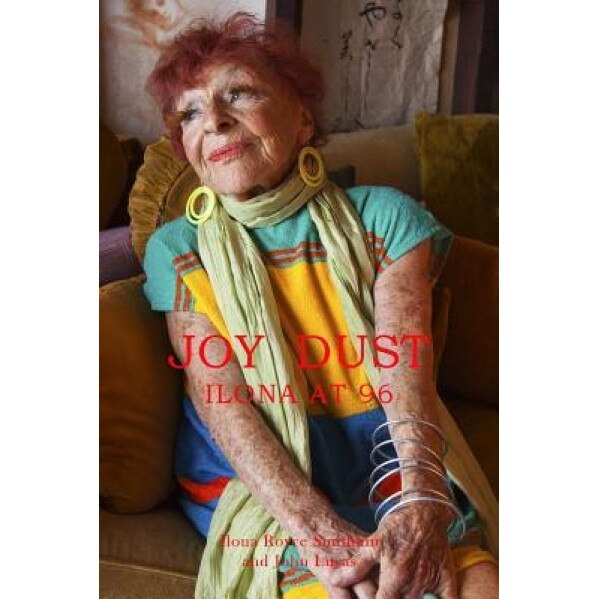 Ilona at 96, John Lucas (Author)