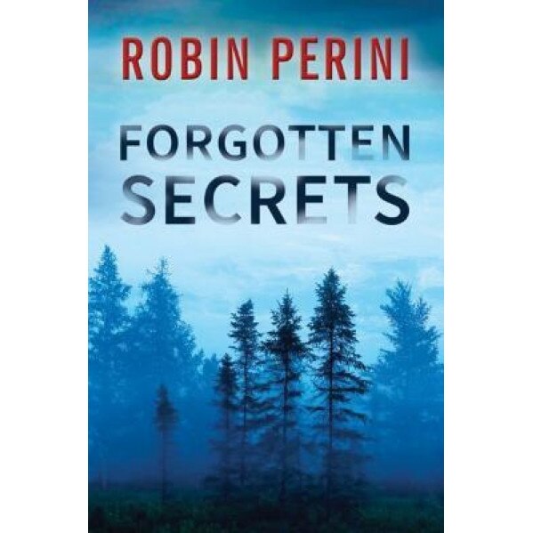 Forgotten Secrets, Robin Perini (Author)