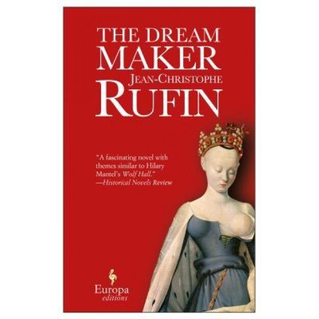 The Dream Maker, Jean-Christophe Rufin (Author)