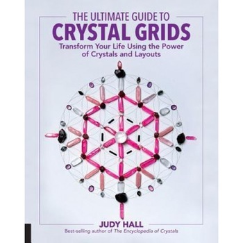 The Ultimate Guide to Crystal Grids: Transform Your Life Using the Power of Crystals and Stones - Judy Hall (Author) The Ultimate Guide to Crystal Grids: Transform Your Life Using the Power of Crystals and Stones - Judy Hall (Author)