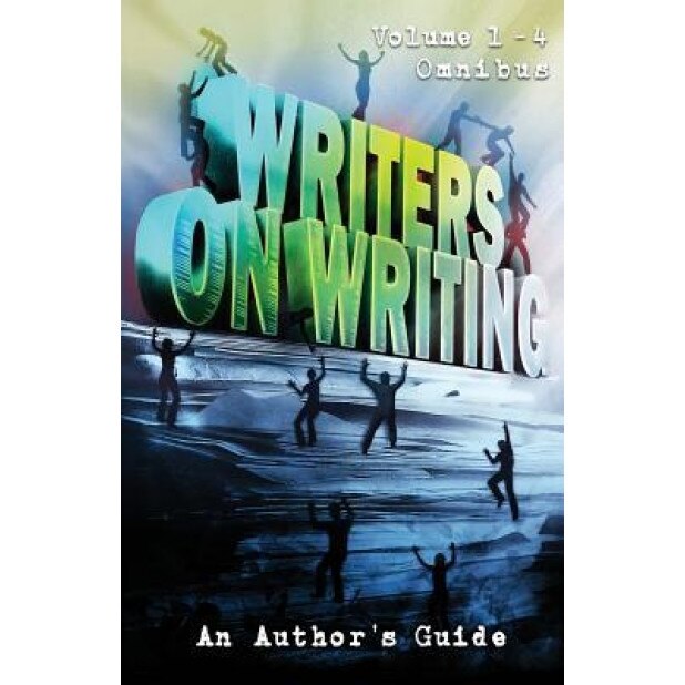 Writers on Writing Volume 1 - 4 Omnibus: An Author's Guide, Joe Mynhardt (Editor)