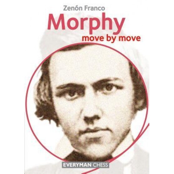Morphy: Move by Move, Zenon Franco (Author)