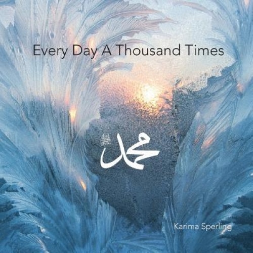 Every Day a Thousand Times, Karima Sperling (Author)
