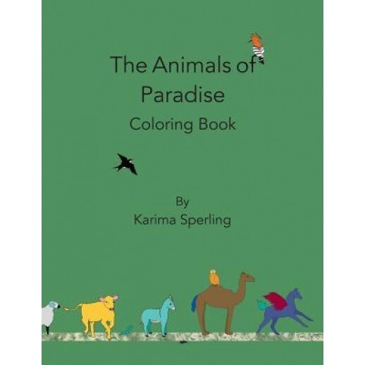The Animals of Paradise: Coloring Book, Karima Sperling (Author)