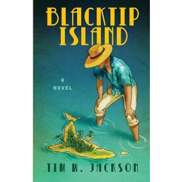 Blacktip Island, Tim W. Jackson (Author)