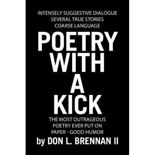 Poetry with a Kick, Don L. Brennan II (Author)