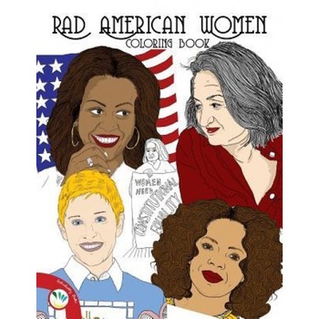 Rad American Women Coloring Book, Individuality Books (Author) Rad American Women Coloring Book, Individuality Books (Author)