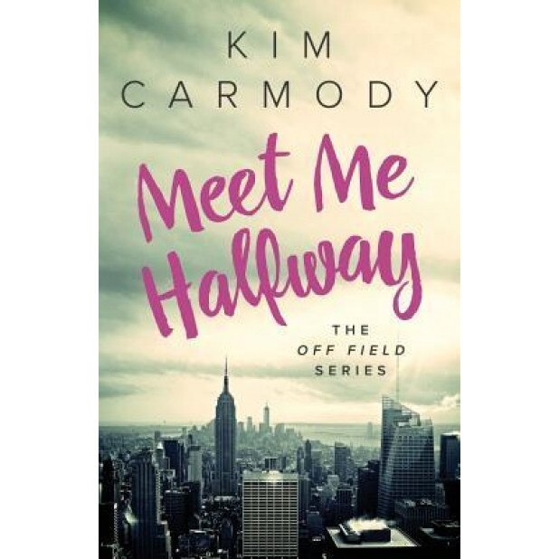 Meet Me Halfway, Kim L. Carmody (Author)