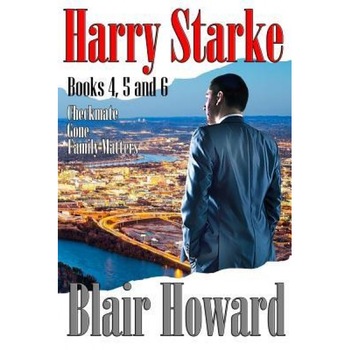 The Harry Starke Series: Books 4 -6, Blair Howard (Author) The Harry Starke Series: Books 4 -6, Blair Howard (Author)