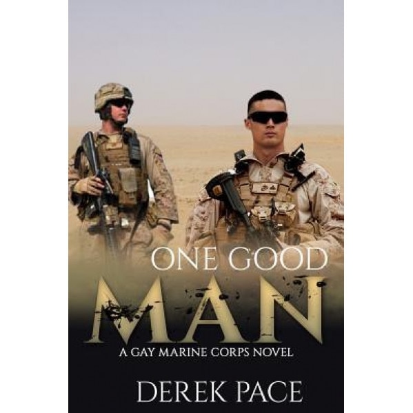 One Good Man: A Gay Marine Corps Novel, Derek Pace (Author)