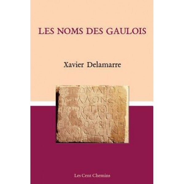 Les Noms Des Gaulois, Xavier Delamarre (Author)
