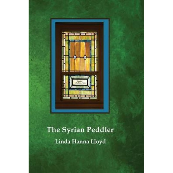 The Syrian Peddler, Linda Hanna Lloyd (Author)
