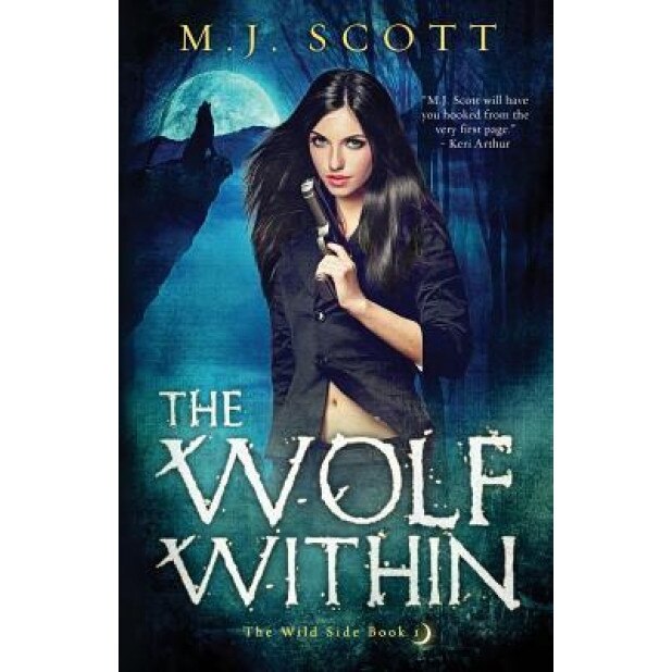 The Wolf Within, M. J. Scott (Author)