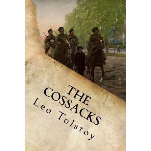 The Cossacks, Leo Tolstoy (Author)