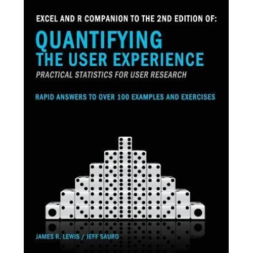 Excel and R Companion to the 2nd Edition of Quantifying the User Experience - James R. Lewis Phd (Author)