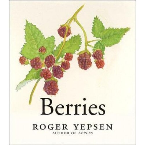 Berries, Roger Yepsen (Author)