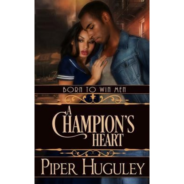 A Champion's Heart, Piper Huguley (Author)