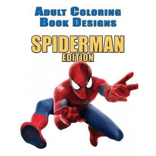 Adult Coloring Book Designs: Stress Relief Coloring Book: 50+ Spiderman Designs for Coloring Stress Relieving - Inspire Creativity and Relaxation o, Coloring Books (Author)