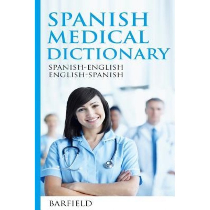 Spanish Medical Dictionary: Spanish-English English-Spanish, Barfield (Author)
