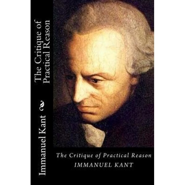 The Critique of Practical Reason, Immanuel Kant (Author)