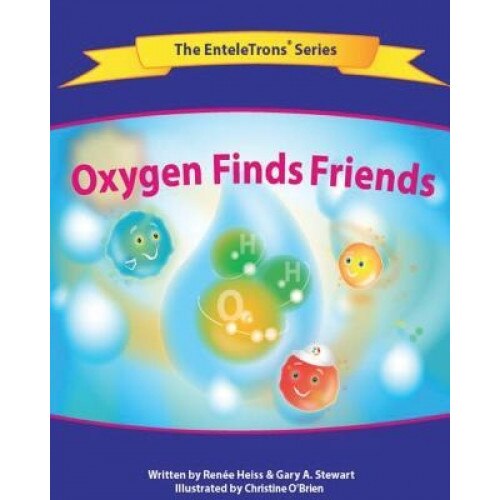 Oxygen Finds Friends, Renee Heiss (Author)