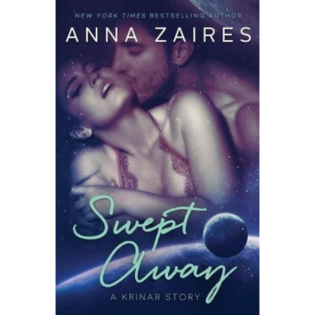 Swept Away (a Krinar Story), Anna Zaires (Author)