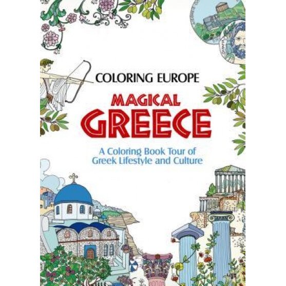 Coloring Europe: Magical Greece: A Coloring Book Tour of Greek Lifestyle and Culture, Il-Sun Lee (Author)