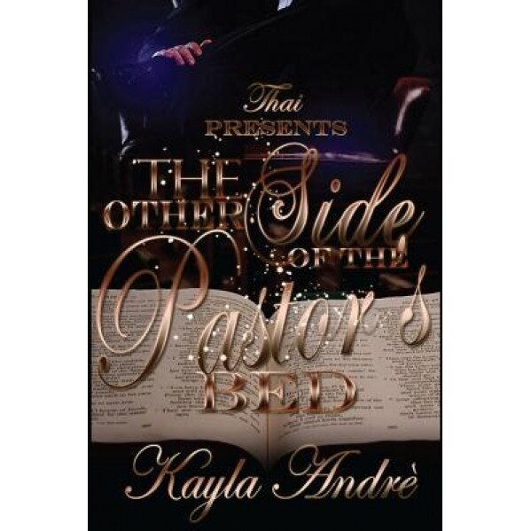 The Other Side of the Pastor's Bed, Kayla Andre (Author)