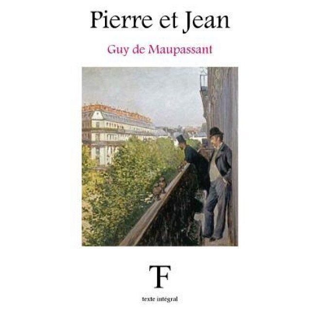 Pierre Et Jean, Guy de Maupassant (Author)