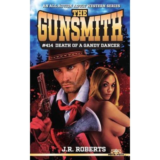 The Gunsmith #414-Death of a Gandy Dancer, J. R. Roberts (Author)