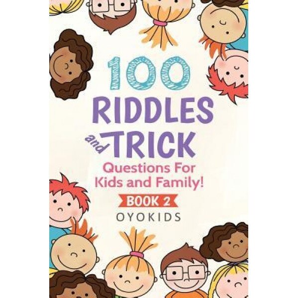 100 Riddles and Trick Questions for Kids & Family, Oyokids Publications (Author)