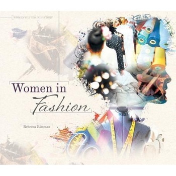 Women in Fashion, Rebecca Rissman (Author) Women in Fashion, Rebecca Rissman (Author)