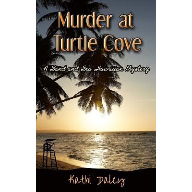Murder at Turtle Cove, Kathi Daley (Author)
