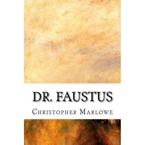 Dr. Faustus, Christopher Marlowe (Author)